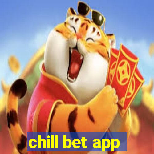 chill bet app